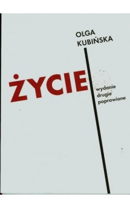 Życie. Wydanie drugie poprawione - Olga Kubińska - Ebook - 978-83-7908-019-9