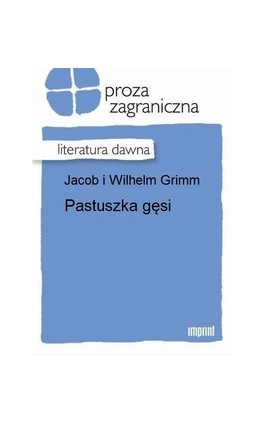 Pastuszka gęsi - Jakub Grimm - Ebook - 978-83-270-2025-3