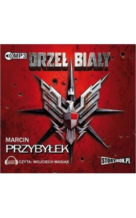 Orzeł biały - Marcin Przybyłek - Audiobook - 978-83-7927-793-3