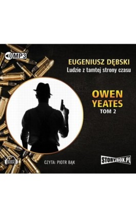 Owen Yeates tom 2 Ludzie z tamtej strony czasu - Eugeniusz Dębski - Audiobook - 978-83-7927-959-3