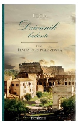 Dziennik badante czyli Italia pod podszewką - Lucia - Ebook - 978-83-8083-151-3