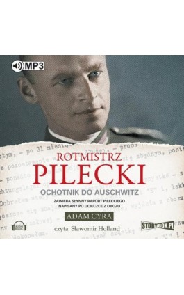 Rotmistrz Pilecki Ochotnik do Auschwitz - Adam Cyra - Audiobook - 978-83-7927-655-4