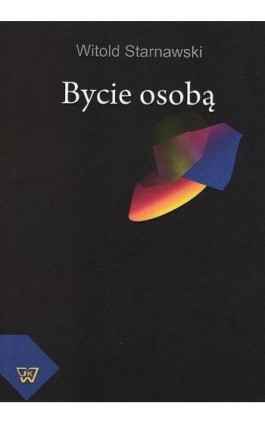 Bycie osobą - Witold Starnawski - Ebook - 978-83-7072-702-4