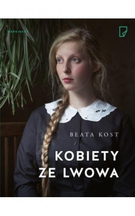 Kobiety ze Lwowa - Beata Kost - Ebook - 978-83-65780-67-6