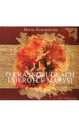 O Krasnoludkach i sierotce Marysi - Maria Konopnicka - Audiobook - 978-83-7699-810-7
