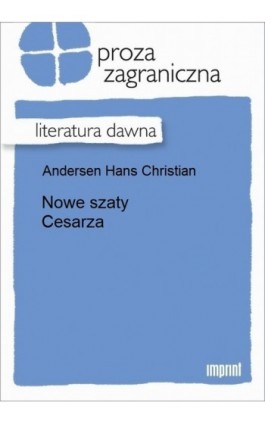 Nowe szaty Cesarza - Hans Christian Andersen - Ebook - 978-83-270-2333-9