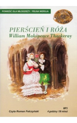 Pierścień i róża - William Makepeace Thackeray - Audiobook - 978-83-7699-903-6