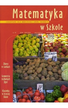 Matematyka w Szkole. Czasopismo dla nauczycieli szkół średnich. Nr 19 - Praca zbiorowa - Ebook