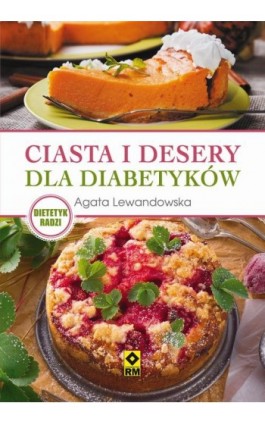 Ciasta i desery dla diabetyków - Agata Lewandowska - Ebook - 978-83-7773-802-3