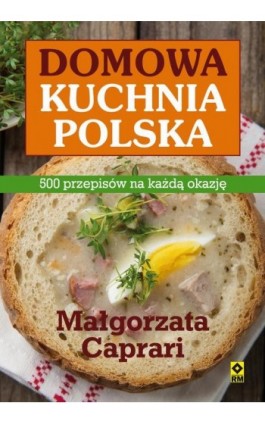 Domowa kuchnia polska - Małgorzata Caprari - Ebook - 978-83-7773-714-9