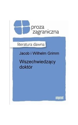 Wszechwiedzący doktór - Jakub Grimm - Ebook - 978-83-270-2037-6