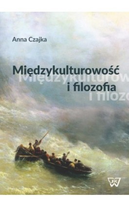 Międzykulturowość i filozofia - Anna Czajka-Cunico - Ebook - 978-83-8090-078-3