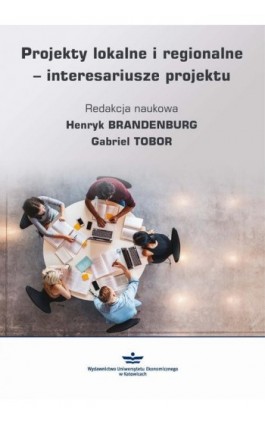 Projekty lokalne i regionalne - interesariusze projektu - Ebook - 978-83-7875-366-7