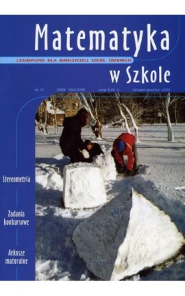 Matematyka w Szkole. Czasopismo dla nauczycieli szkół średnich. Nr 15 - Praca zbiorowa - Ebook