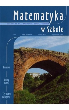 Matematyka w Szkole. Czasopismo dla nauczycieli szkół średnich. Nr 3 - Praca zbiorowa - Ebook