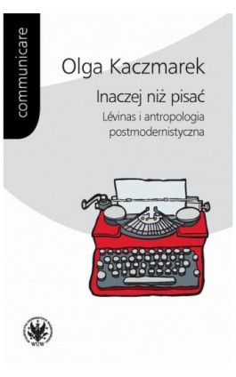 Inaczej niż pisać - Olga Kaczmarek - Ebook - 978-83-235-2256-0