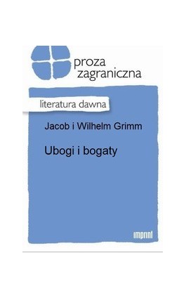 Ubogi i bogaty - Jakub Grimm - Ebook - 978-83-270-2033-8