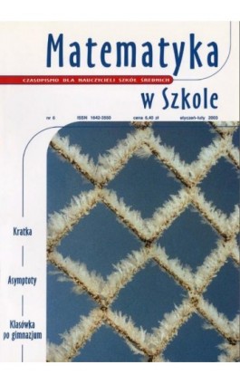 Matematyka w Szkole. Czasopismo dla nauczycieli szkół średnich. Nr 6 - Praca zbiorowa - Ebook