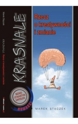 Krasnale - rzecz o kreatywności i zmianie - Marek Stączek - Ebook - 978-83-61485-00-1