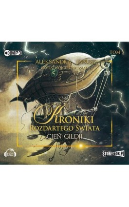 Kroniki rozdartego świata Tom 3 Cień Gildii - Aleksandra Janusz - Audiobook - 978-83-7927-950-0