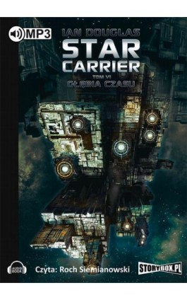 Star Carrier Tom 6 Głębia czasu - Ian Douglas - Audiobook - 978-83-7927-671-4
