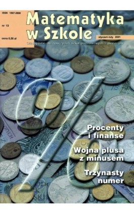 Matematyka w Szkole. Czasopismo dla nauczycieli szkół podstawowych i gimnazjów. Nr 13 - Praca zbiorowa - Ebook