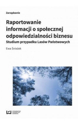 Raportowanie informacji o społecznej odpowiedzialności biznesu - Ewa Śnieżek - Ebook - 978-83-8088-562-2