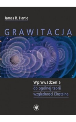 Grawitacja - James B. Hartle - Ebook - 978-83-235-1914-0