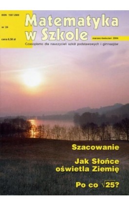 Matematyka w Szkole. Czasopismo dla nauczycieli szkół podstawowych i gimnazjów. Nr 24 - Praca zbiorowa - Ebook