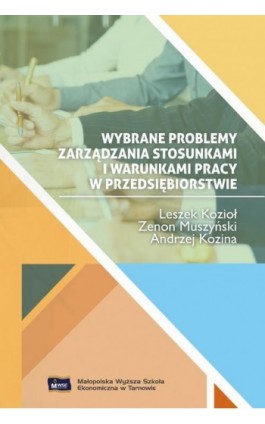 Wybrane problemy zarządzania stosunkami i warunkami pracy w przedsiębiorstwie - Leszek Kozioł - Ebook - 978-83-89879-25-7