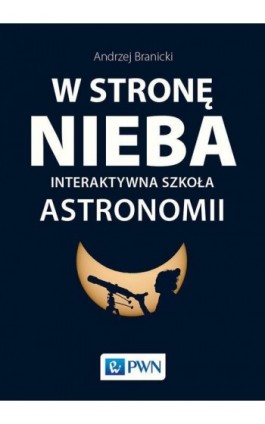 W stronę nieba - Andrzej Branicki - Ebook - 978-83-01-19620-2