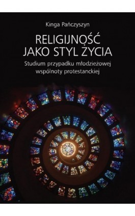 Religijność jako styl życia - Kinga Pańczyszyn - Ebook - 978-83-235-2267-6