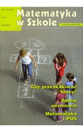 Matematyka w Szkole. Czasopismo dla nauczycieli szkół podstawowych i gimnazjów. Nr 21 - Praca zbiorowa - Ebook