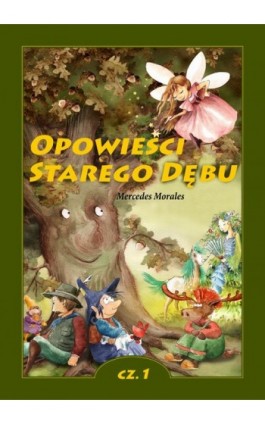 Opowieści Starego Dębu - Mercedes Morales - Ebook - 978-83-7859-060-6