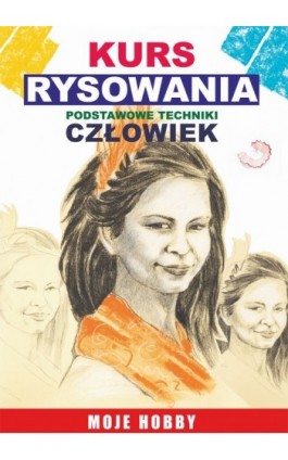 Kurs rysowania. Podstawowe techniki. Człowiek - Mateusz Jagielski - Ebook - 978-83-7774-516-8