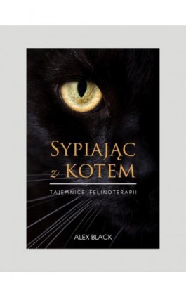 Sypiając z kotem - Alex Black - Ebook - 978-83-943045-0-8