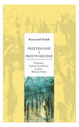 Przetrwanie i przetwarzanie - Krzysztof Fiołek - Ebook - 978-83-242-1148-7
