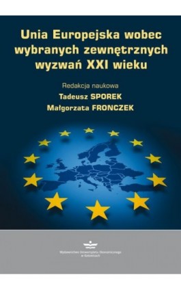 Unia Europejska wobec wybranych zewnętrznych wyzwań XXI wieku - Ebook - 978-83-7875-387-2