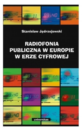Radiofonia publiczna w Europie w erze cyfrowej - Stanisław Jędrzejewski - Ebook - 978-83-242-1457-0