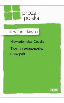 Trzech wieszczów naszych - Cecylia Niewiadomska - Ebook - 978-83-270-1140-4