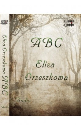 ABC - Eliza Orzeszkowa - Audiobook - 978-83-61083-73-3