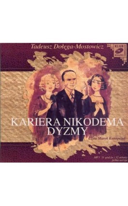 Kariera Nikodema Dyzmy - Tadeusz Dołęga-Mostowicz - Audiobook - 978-83-7699-819-0