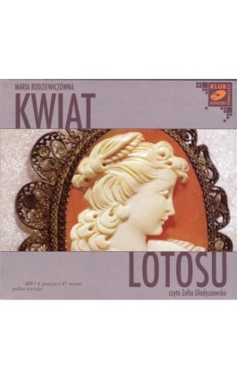 Kwiat lotosu - Maria Rodziewiczówna - Audiobook - 978-83-7699-828-2