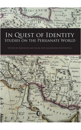 In Quest of Identity. Studies on the Persianate World - Praca zbiorowa - Ebook - 978-83-8002-427-4