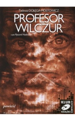 Profesor Wilczur - Tadeusz Dołęga-Mostowicz - Audiobook - 978-83-7699-015-6