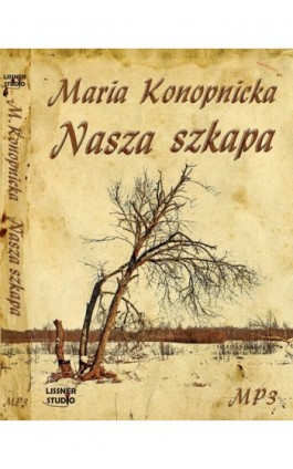 Nasza szkapa - Maria Konopnicka - Audiobook - 978-83-62797-00-4