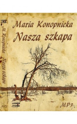 Nasza szkapa - Maria Konopnicka - Audiobook - 978-83-62797-00-4