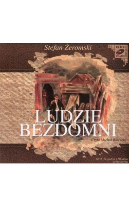 Ludzie bezdomni - Stefan Żeromski - Audiobook - 978-83-7699-824-4