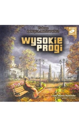 Wysokie progi - Tadeusz Dołęga-Mostowicz - Audiobook - 978-83-7699-923-4