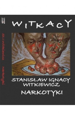 Narkotyki - Stanisław Ignacy Witkiewicz - Audiobook - 978-83-61083-94-8